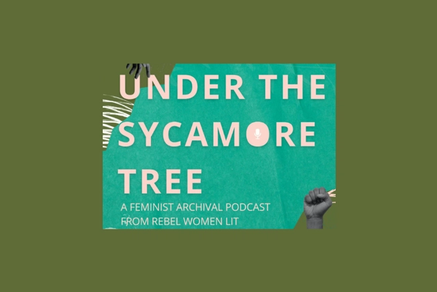 Under the Sycamore Tree Returns With More Stories from Caribbean Feminists, Activists, and Leaders!