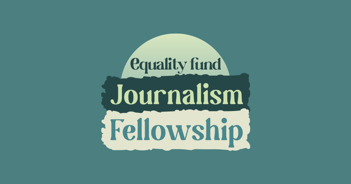 Equality Fund Journalism Fellowship graphic