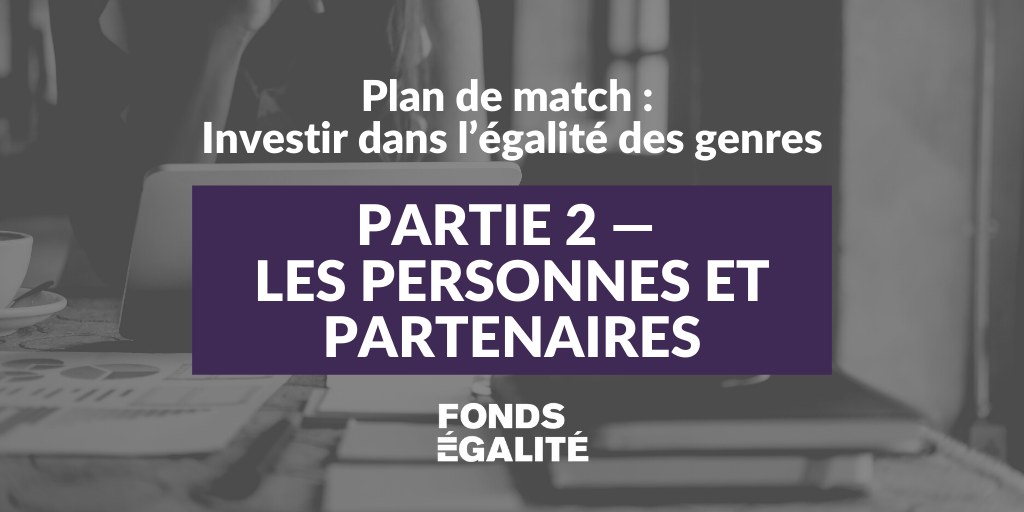 Guider la stratégie d’investissement du Fonds Égalité | Partie 2 | Plan de match : Investir dans l’égalité des genres