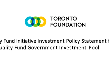 Investment Policy Statement for the Equality Fund Government Investment Pool – Toronto Foundation (2022)